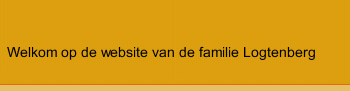 Welkom op de website van de familie Logtenberg